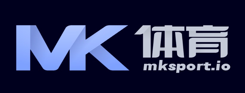 MK体育官网 - MKSPORT中国官方平台